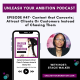 47: Content That Converts: Attract Clients Or Customers Instead of Chasing Them