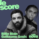 Billie Blain & Guillaume Gouix sont les invités du Score
