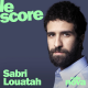 Sabri Louatah est l'invité du Score