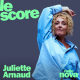 Juliette Arnaud est l'invitée du Score