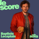 Baptiste Lecaplain est l'invité du Score