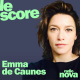Emma de Caunes est l'invitée du Score
