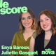 Enya Baroux & Juliette Gasquet sont les invitées du Score