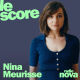 Nina Meurisse est l'invitée du Score