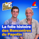 La Folle Histoire des Rencontres du Papotin