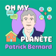 La Terre, c'est les autres, avec Patrick Bernard