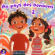 Au pays des bonbons 2 | Histoire pour s'endormir