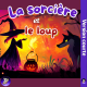 La sorcière et le loup | Petit Conte | Histoire pour s'endormir