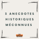 3 anecdotes historiques incroyables (et méconnues) !