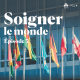 Soigner le monde - Épisode 3