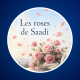 Les roses de Saâdi : quand elles s’envolent, leur parfum demeure... 🌹