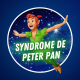 Qu'est-ce que le syndrome de Peter Pan ?