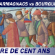 S1 Ep 13 - ARMAGNACS vs BOURGUIGNONS : la guerre civile - Guerre de cent ans