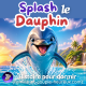 Splash le Dauphin 🐬🌊 | Histoire pour s'endormir | Animaux marins | Océan | Patricia Histoires