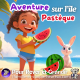 Aventure sur l’île Pastèque 🍉 | Histoire pour dormir douce et magique pour votre enfant