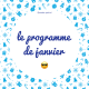 [Annonce] Le programme du mois de janvier !