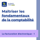 Maîtriser les fondamentaux de la comptabilité - Episode 1 : La facturation électronique
