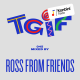 TGIF Mix 045 - Ross From Friends (Brainfeeder)