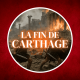 -146 : La destruction de Carthage 💥