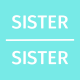 Sister Sister — Ma Petite Soeur et moi (2/2)