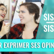 Oser exprimer ses opinions — Sister Sister