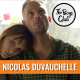 The Boys Club #20 — Nicolas Duvauchelle (« Bonhomme »), mauvais garçon assagi