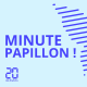 Minute Papillon! Info midi - 4 juillet 2019