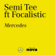 Semi Tee ft Focalistic  - Mercedes