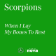 Scorpions - When I Lay My Bones To Rest