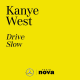 Kanye West - Drive Slow