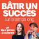 Votre série de l'été 2023 : "Bâtir un succès sur le temps long" avec Maud Ventura