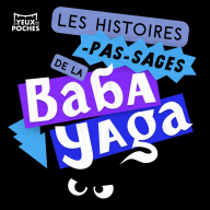 Les Histoires pas-sages de la Baba Yaga - La Princesse Grenouille