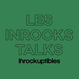 Les Inrocks Talks