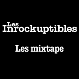 Les mixtape des Inrockuptibles