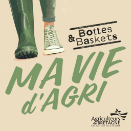 Bottes et Baskets - Ma vie d'agri