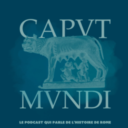 Caput Mundi - L'Histoire de Rome