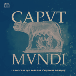 Caput Mundi - L'Histoire de Rome