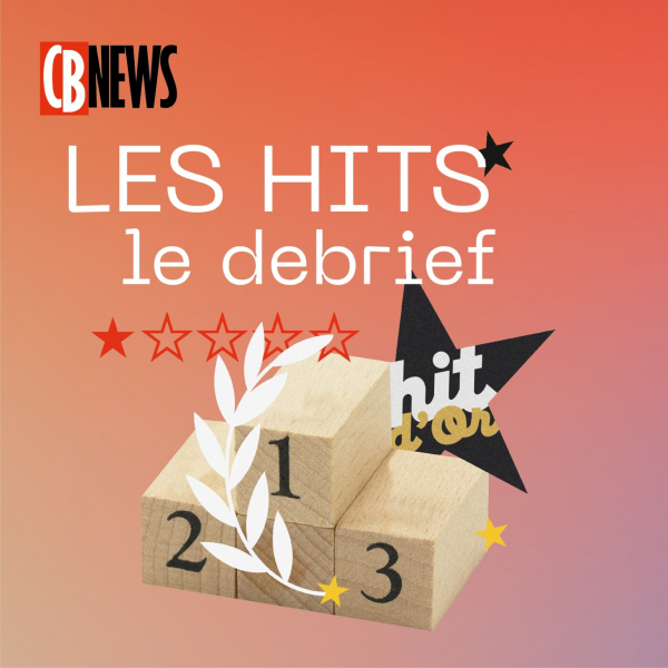 Les Hits - le debrief - Le Débrief #3 - Avec Cerise Leclerc et Louise Mussot, Rosa Paris