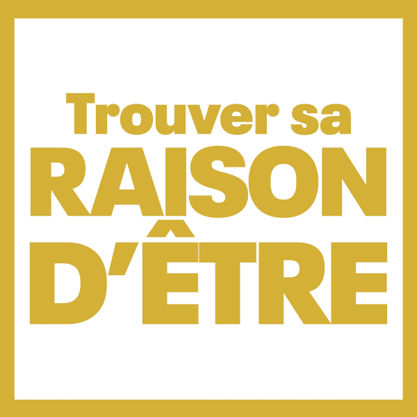 Trouver sa Raison d'Être - Jour 15 : Mes parents ou mon / ma conjointe disent que ma plus grande qualité est...