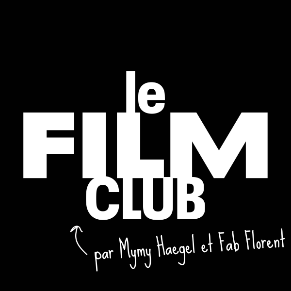 Le Film Club (les films qu'on ♥️ re-voir) - Ép 3 - Le film dont on parlera dimanche prochain sera...