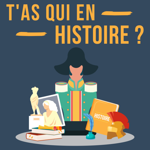 T'as qui en Histoire ? - 73. Mésopotamie, Egypte : premiers états, premières écritures