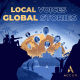 Introducing Local Voices, Global Stories