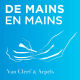 Découvrez de Mains en mains, le podcast de la Maison Van Cleef & Arpels