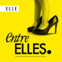 Podcast - Entre Elles : le podcast des conversations intimes entre mères et filles