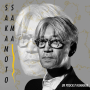 Podcast - Sakamoto-sama : hommage à Ryūichi Sakamoto