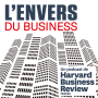 Podcast - L'Envers du business, par Harvard Business Review