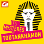 Podcast - Les mystères de Toutankhamon