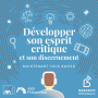 Podcast - Développer son esprit critique et son discernement 