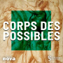 Podcast - Corps des Possibles – Sorbonne Université x Radio Nova